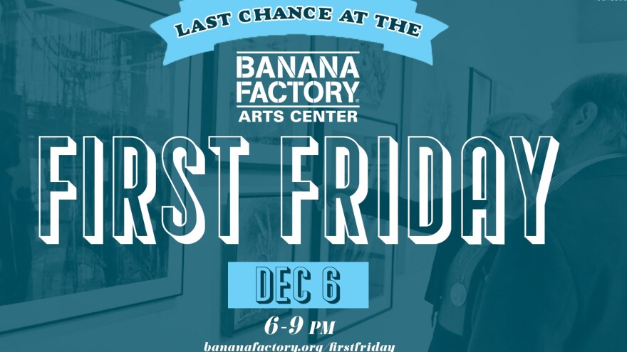 Final First Friday Banana Factory